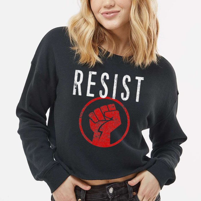 Resist Fist Be Part Of The Resistance Anti Trump Cropped Pullover Crew
