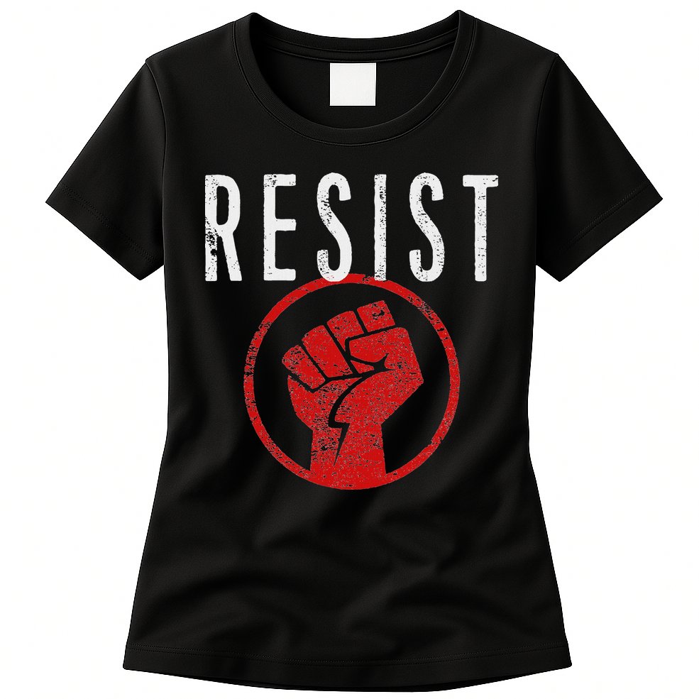 Resist Fist Be Part Of The Resistance Anti Trump Womens T-Shirt