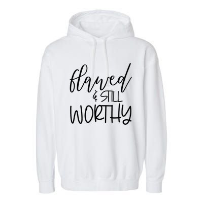 Retro Flawed But Still Worthy Bible Christian Religious Gift Garment-Dyed Fleece Hoodie