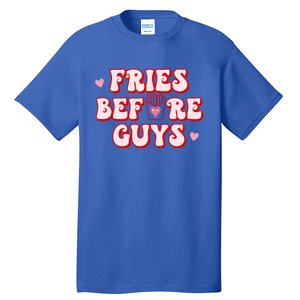 Retro Fries Before Guys French Fires Lover Funny Valentines Meaningful Gift Tall T-Shirt