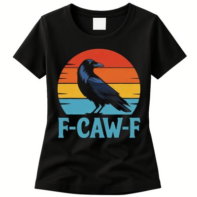 Retro F-Caw-F Black Bird Crow Funny Crow Lover Womens T-Shirt