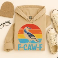 Retro F-Caw-F Black Bird Crow Funny Crow Lover Hoodie