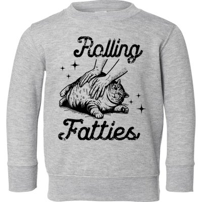 Rolling Fatties Cat Funny Cute Cat Lover Kitten Owner Kitty Toddler Sweatshirt
