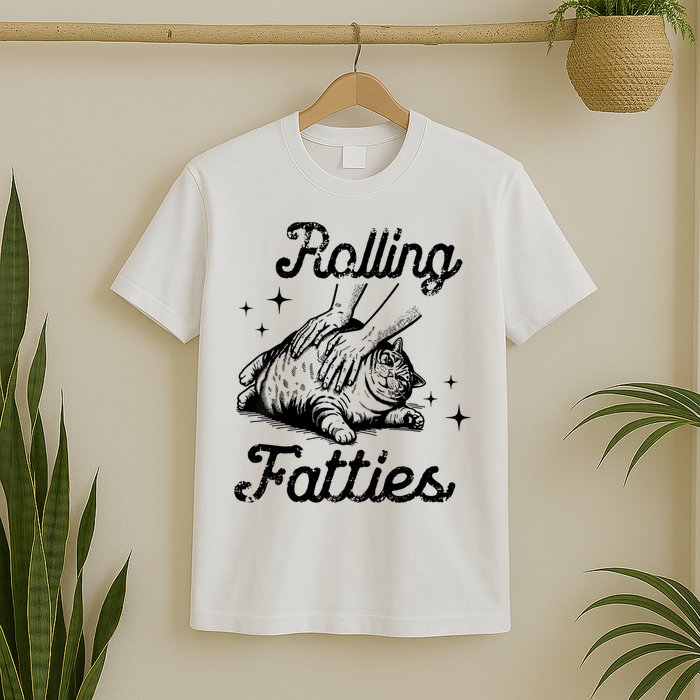 Rolling Fatties Cat Funny Cute Cat Lover Kitten Owner Kitty T-Shirt