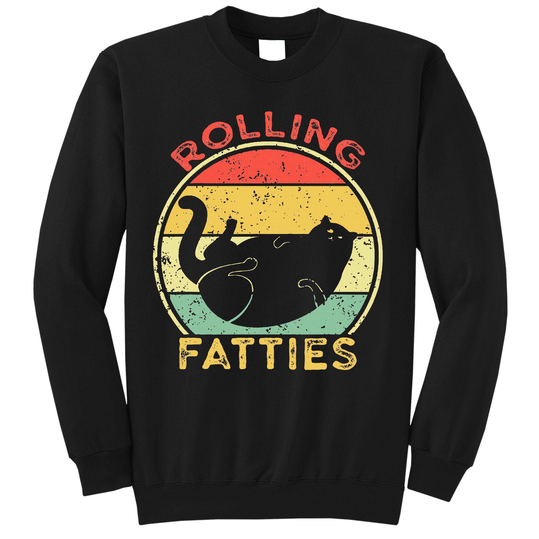 Rolling Fatties Cat Retro Vintage Funny Fat Kitten Saying Sweatshirt