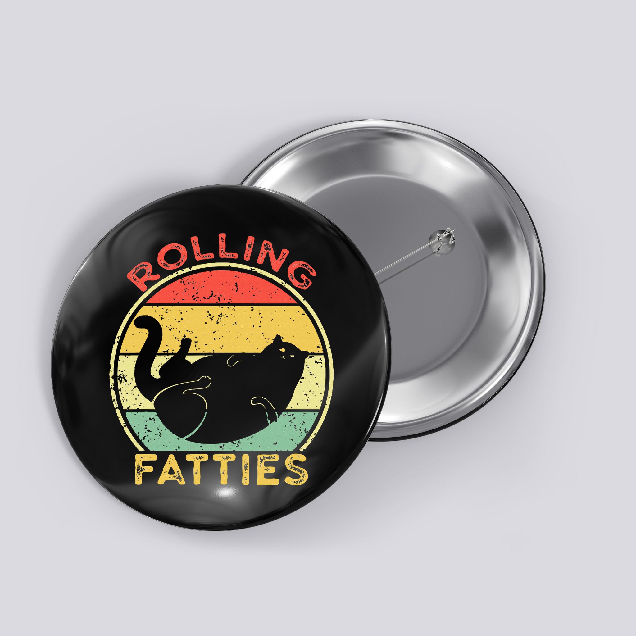 Rolling Fatties Cat Retro Vintage Funny Fat Kitten Saying Button