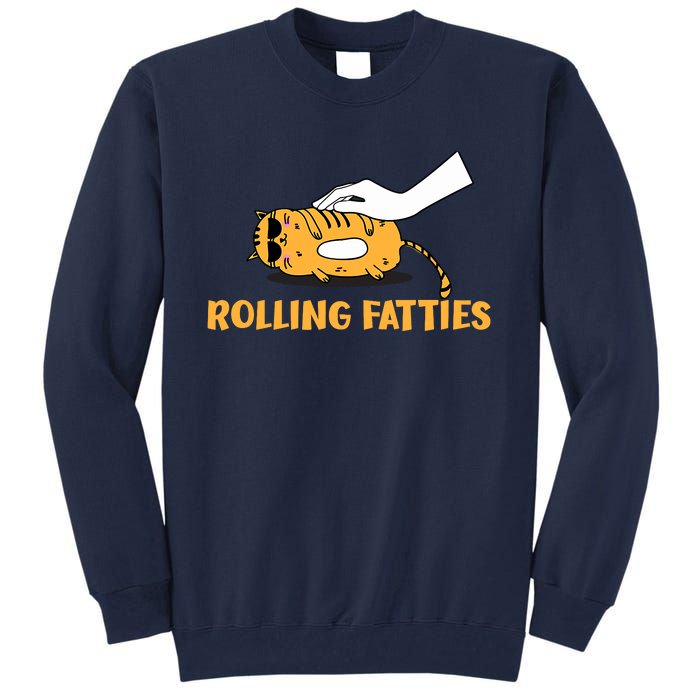 Rolling Fatties Cat Kitty Animal Pet Lovers Tall Sweatshirt