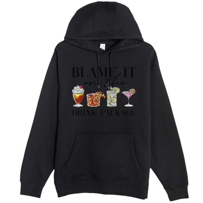 Retro Funny Cruise Blame It On The Drink Package Party Premium Pullover Hoodie