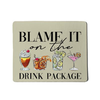 Retro Funny Cruise Blame It On The Drink Package Party Mousepad
