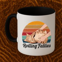 Rolling Fatties Cat Lover Humor Pet Cat Kitten Owner Mug