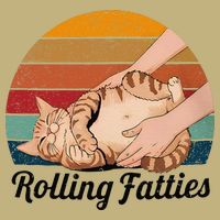 Rolling Fatties Cat Lover Humor Pet Cat Kitten Owner T-Shirt
