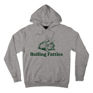 Rolling Fatties Cat Funny Cat Lover Kitten Owner Kitty Tall Hoodie