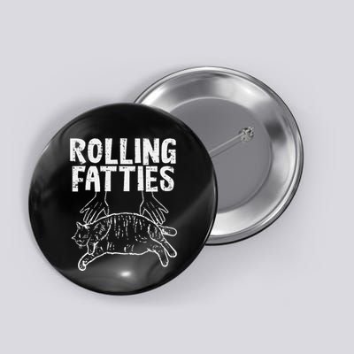 Rolling Fatties Cat Funny Fat Kitten Button