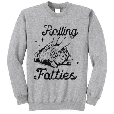 Rolling Fatties Cat Funny Cute Cat Lover Kitten Owner Kitty Tall Sweatshirt