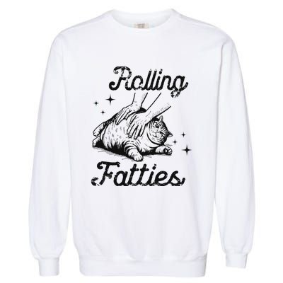 Rolling Fatties Cat Funny Cute Cat Lover Kitten Owner Kitty Garment-Dyed Sweatshirt