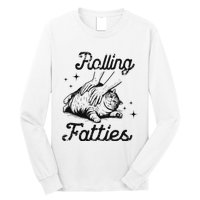 Rolling Fatties Cat Funny Cute Cat Lover Kitten Owner Kitty Long Sleeve Shirt