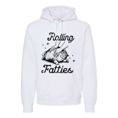 Rolling Fatties Cat Funny Cute Cat Lover Kitten Owner Kitty Premium Hoodie