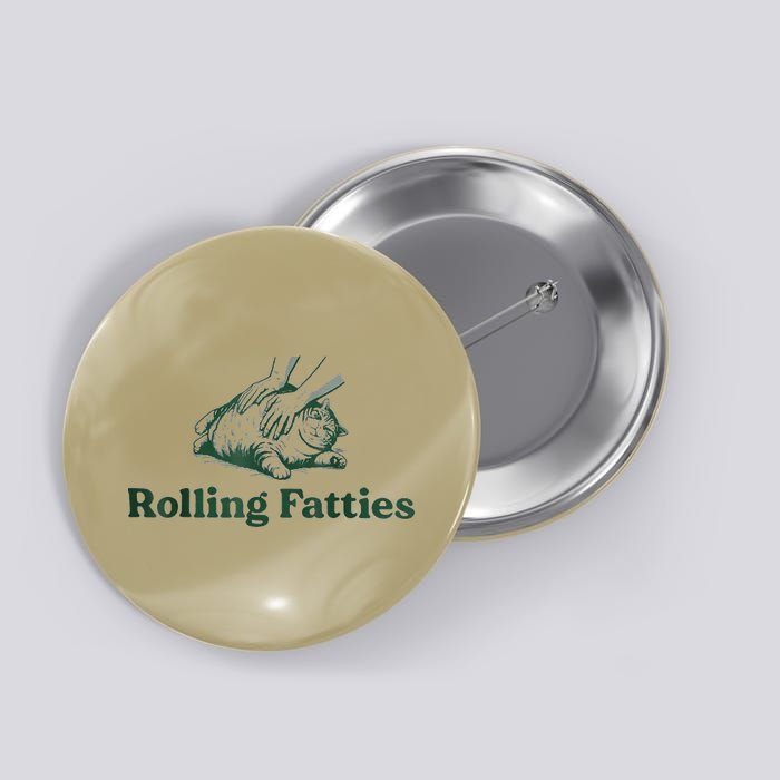 Rolling Fatties Cat Funny Cute Button