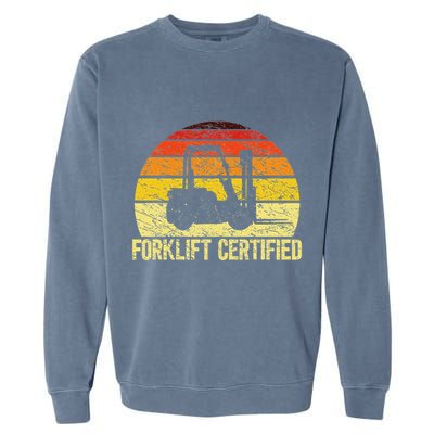 Retro Forklift Certified Forklift Operator Lift Truck Driver Garment-Dyed Sweatshirt