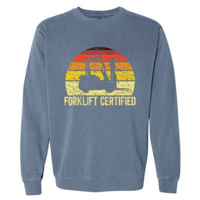 Retro Forklift Certified Forklift Operator Lift Truck Driver Garment-Dyed Sweatshirt