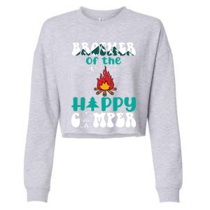 Retro Family Camping Trip Brother Of Happy Camper Birthday Great Gift Cropped Pullover Crew