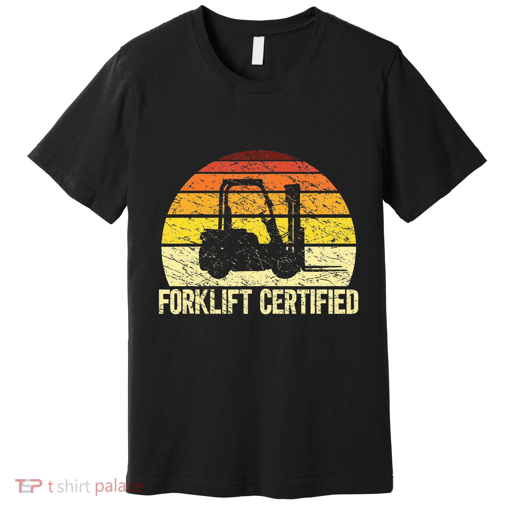 Retro Forklift Certified Forklift Operator Lift Truck Driver Premium T-Shirt