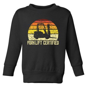 Retro Forklift Certified Forklift Operator Lift Truck Driver Toddler Sweatshirt