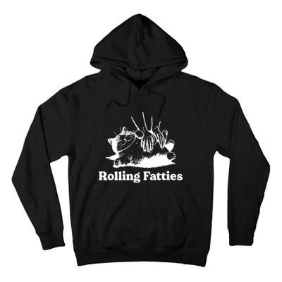 Rolling Fatties Cat Funny Cat Lovers Tall Hoodie