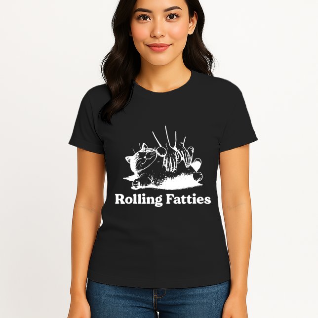 Rolling Fatties Cat Funny Cat Lovers Womens T-Shirt