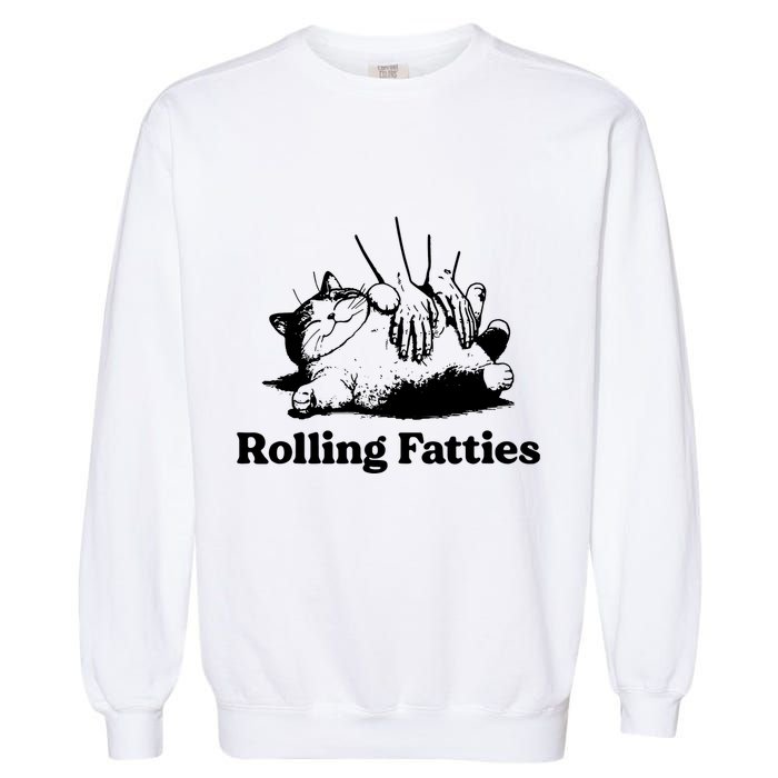 Rolling Fatties Cat Funny Cat Lovers Garment-Dyed Sweatshirt