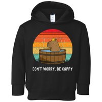 Retro Funny Capybara DonT Worry Be Capy Toddler Hoodie