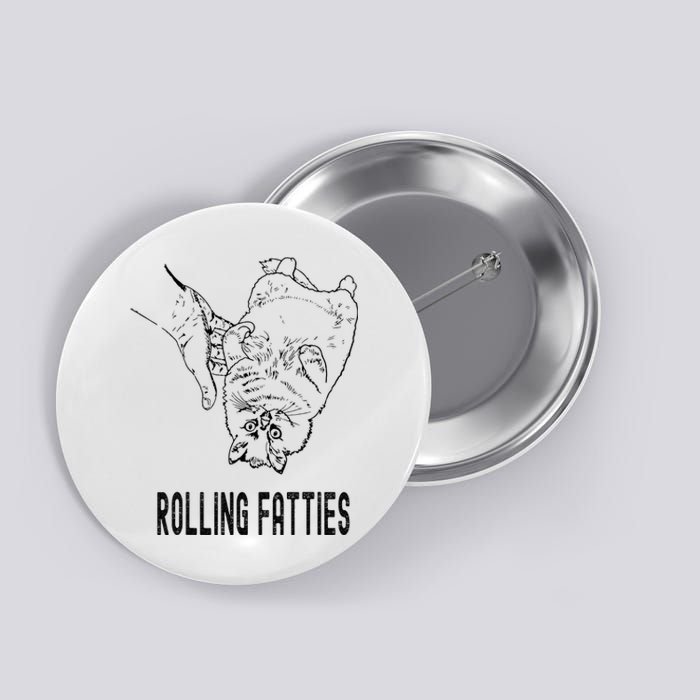 Rolling Fatties Cat Button