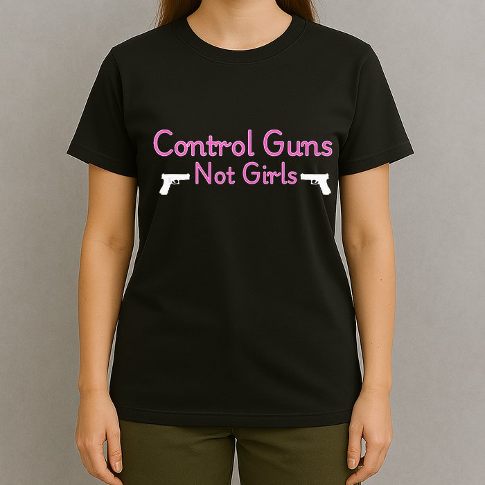Rights Feminist Control Guns Not G.I.R.L.S T-Shirt