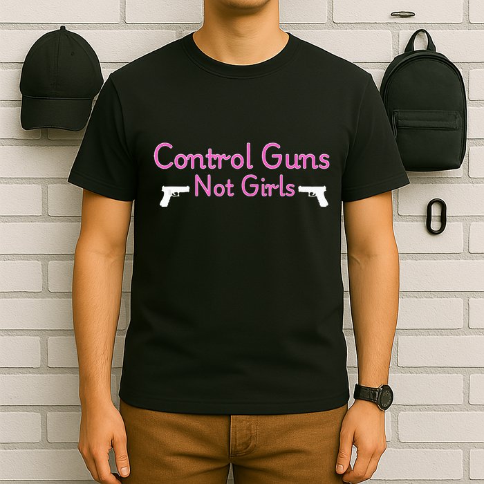 Rights Feminist Control Guns Not G.I.R.L.S T-Shirt
