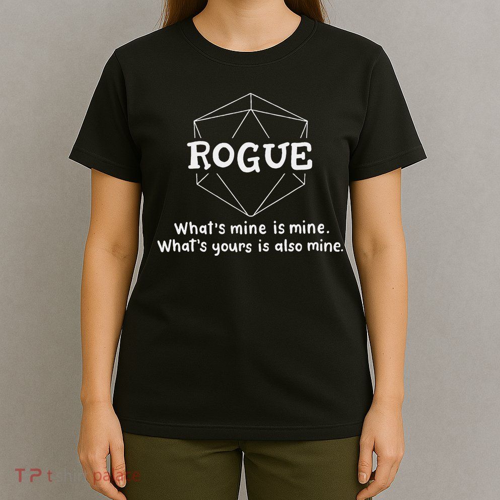 Rogue Funny Character Joke Roleplaying Games Rpg Gamer T-Shirt