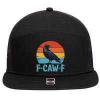 Retro F Caw F Black Bird Crow Funny Crow Lover 7 Panel Mesh Trucker Snapback Hat