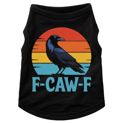 Retro F Caw F Black Bird Crow Funny Crow Lover Doggie Tank
