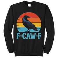 Retro F Caw F Black Bird Crow Funny Crow Lover Sweatshirt