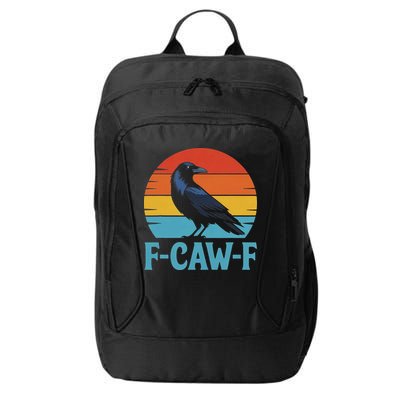 Retro F Caw F Black Bird Crow Funny Crow Lover City Backpack