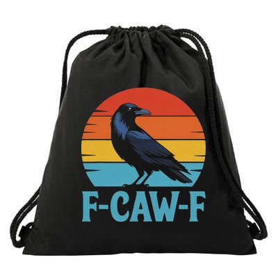 Retro F Caw F Black Bird Crow Funny Crow Lover Drawstring Bag