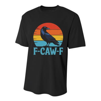 Retro F Caw F Black Bird Crow Funny Crow Lover Youth Performance Sprint T-Shirt