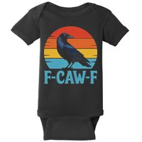 Retro F Caw F Black Bird Crow Funny Crow Lover Baby Bodysuit