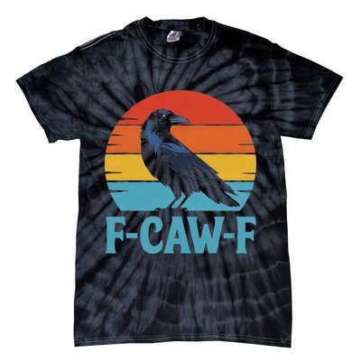 Retro F Caw F Black Bird Crow Funny Crow Lover Tie-Dye T-Shirt