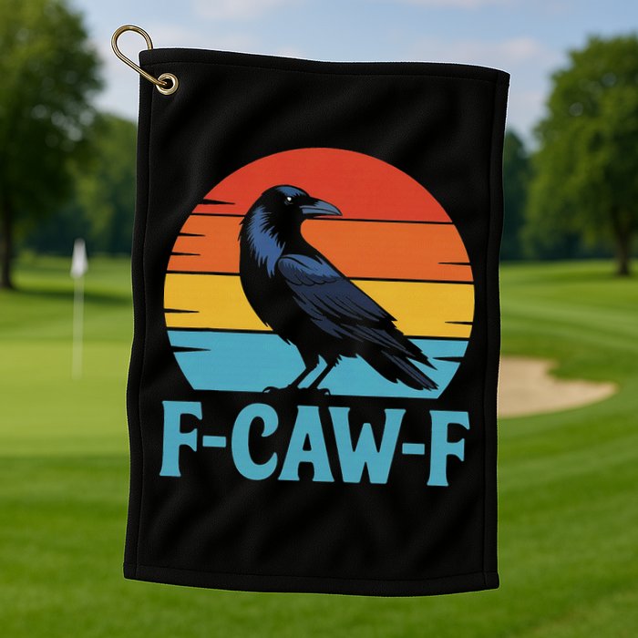 Retro F Caw F Black Bird Crow Funny Crow Lover Golf Towel