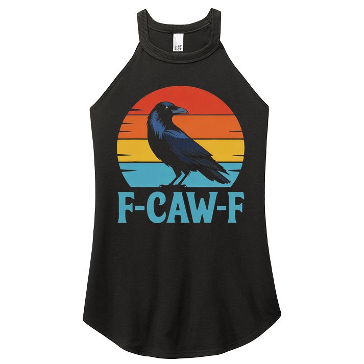 Retro F Caw F Black Bird Crow Funny Crow Lover Women's Perfect Tri Rocker Tank