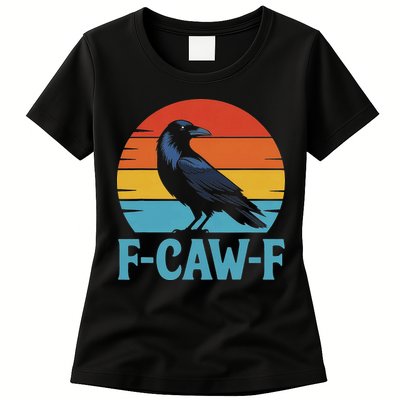 Retro F Caw F Black Bird Crow Funny Crow Lover Womens T-Shirt