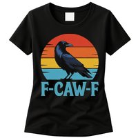 Retro F Caw F Black Bird Crow Funny Crow Lover Womens T-Shirt