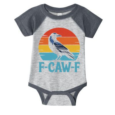Retro F Caw F Black Bird Crow Funny Crow Lover Infant Baby Jersey Bodysuit