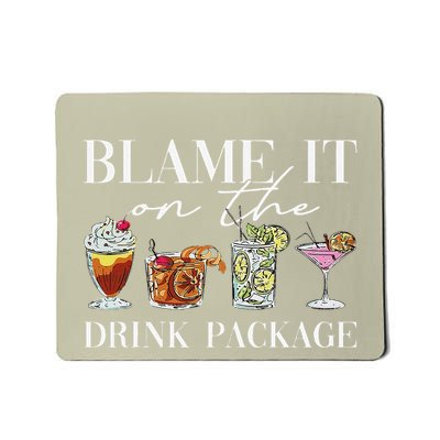 Retro Funny Cruise Blame It On The Drink Package Party Mousepad