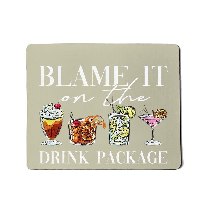 Retro Funny Cruise Blame It On The Drink Package Party Mousepad